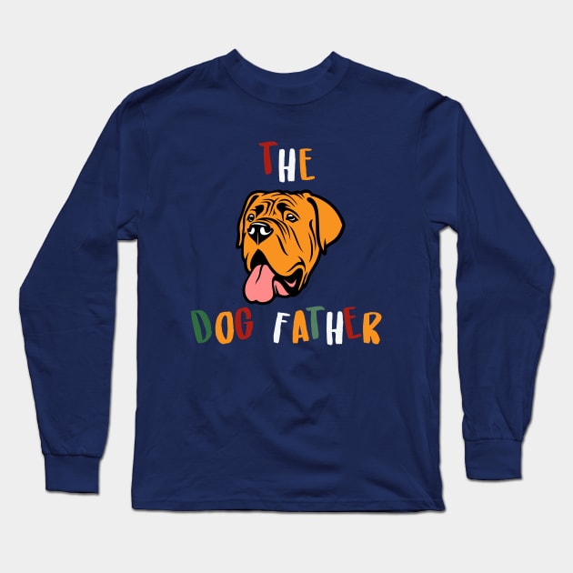 The Dog Father Long Sleeve T-Shirt by Astramaze